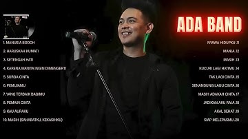 Ada Band Full Album + Lirik ~ Koleksi Lagu Terbaik Ada Band ~ Lagu Terpopuler Sepanjang Masa