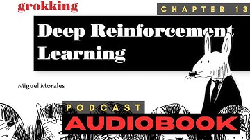 Grokking Deep Reinforcement Learning Audibook Book Chapter 13