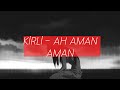 Kirli Ah Aman Aman Slowed Reverb Kirli Ah Aman Aman Slowed Reverb