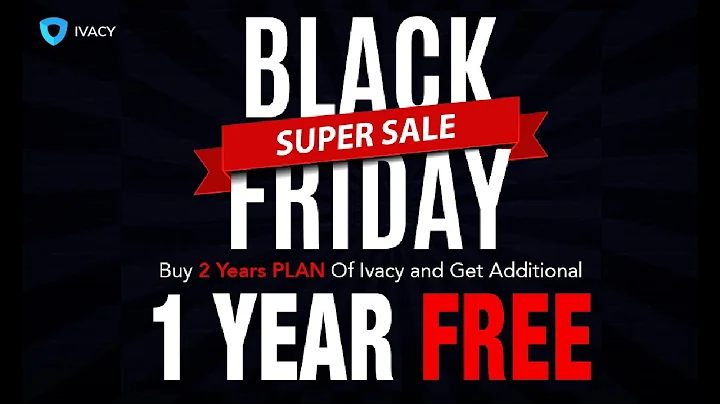 Black Friday VPN Deal 2018 - Ivacy VPN for just $2.25/Month