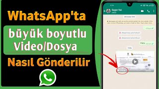 Whatsappta Büyük Video Nasıl Gönderilir Whatsappta Tam Film Nasıl Gönderilir