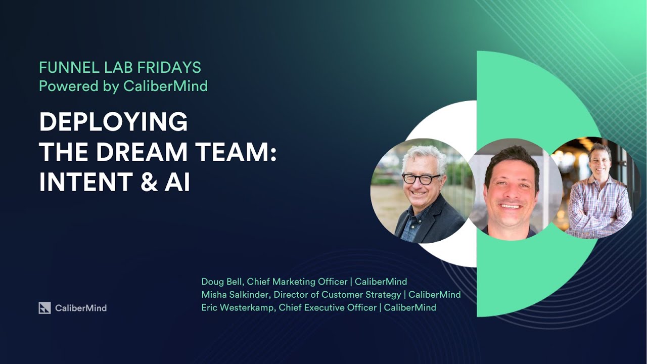 Deploying the Dream Team: Intent & AI | CaliberMind