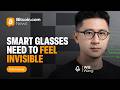 Smart Glasses Need to Feel Invisible | Will Wang on Even Realities