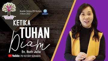 KETIKA TUHAN DIAM - Ev. Ruth Julia - Ibadah Online PD Victory 4 Mar 2022