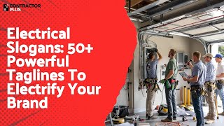 Electrical Slogans: 50  Powerful Taglines To Electrify Your Brand