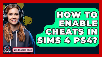 How To Enable Cheats In Sims 4 PS4? - Video Gamers Vault