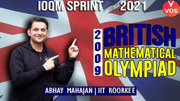 IOQM SPRINT 2021-22 | BRITISH MATHEMATICAL OLYMPIAD 2009 | Maths Olympiad Preparation |Abhay Sir|VOS