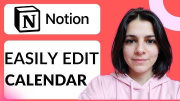 How To Edit Calendar In Notion | Step-by-Step Guide