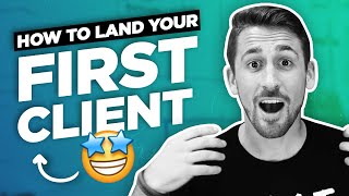 How To Land Your First Agency Client [Complete Guide] by Cereal Entrepreneur - Jordan Steen 4,756 views 4 years ago 14 minutes, 48 seconds
