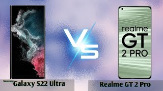 مقارنة هاتف Samsung Galaxy S22 Ultra VS Realme GT2 Pro