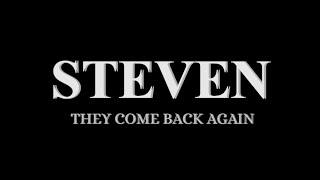 Steven-Come back soon