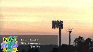 Rreckin | Heavenly