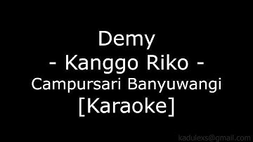 Demy - Kanggo Riko (Cover Campursari Banyuwangi Karaoke No Vokal)