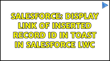 Salesforce: Display Link of Inserted Record Id in Toast in Salesforce LWC