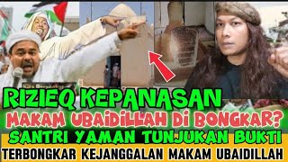 Download Lagu 🔴 RIZIEQ KEPANASAN‼️MAKAM UBAIDILLAH DI BONGKAR SANTRI YAMAN BIKIN KHABIB NAIK DARAH#baalawi  MP3