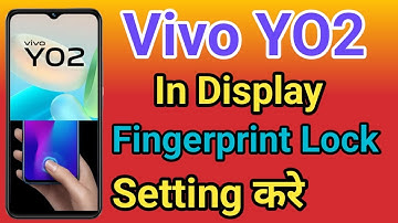 VIVO Y02 Display Fingerprint Setting | VIVO Y02 Me in Display Fingerprint Lock kaise Lagaye