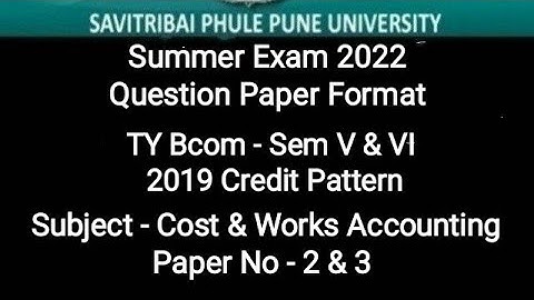 TY Bcom 2019 CBCS - Costing II & III - Sem V & VI - Question Paper Format - Summer Exam 2022