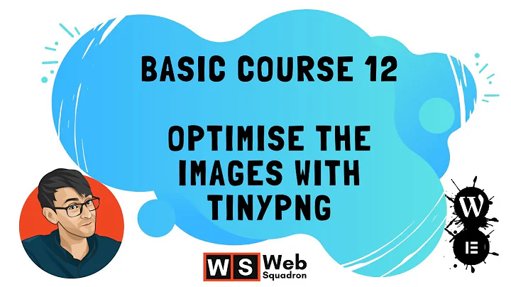 Basic Course 12 - Optimise Images with TinyPNG