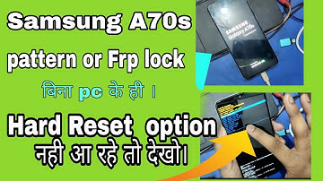 Samsung A70/A70s Pattern Unlock Format Pin Password FRP Bypass Android 10 Q NO SIM PIN | A705FN new
