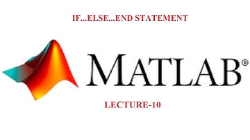 If..Else | End Statement | Decision Making | MATLAB Basics | R2018a