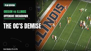 Oregon vs Illinois: The OC's Demise | Offensive Breakdown | Sco Ducks X's & O's