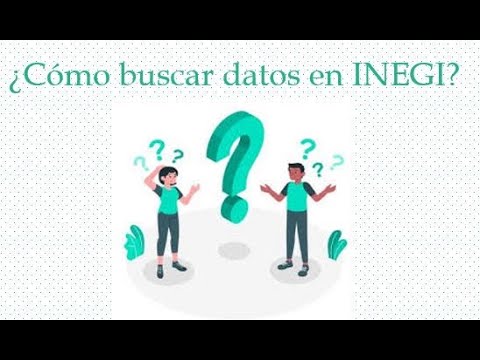 Como buscar datos en INEGI, por Estado, Municipio y Localidad, fácilmente.