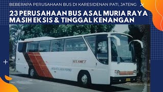 MASIH EKSIS \u0026 TINGGAL KENANGAN: 23 Perusahaan Bus Asal Muria Raya, Jawa Tengah