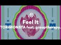 TOKiMONSTA Feat Grouptherapy Feel It Lyrics mp3
