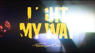 Watch Thankgod4cody Light My Way video