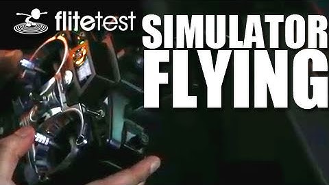 Flite Test - Simulator Flying - FLITE TIP