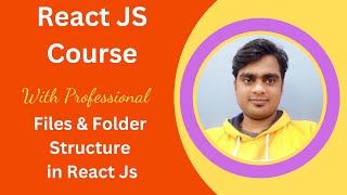 Easy way to learn Files & Folder Structure in React Js |  React JS In Hindi | React JS 2024