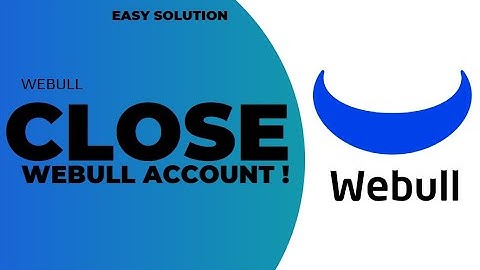 How to Close Webull Account !! Delete Webull Account - 2024 !! Webull Account Remove