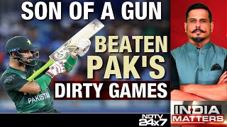 India Vs Pakistan Asia Cup 2025 | Son Of A Gun: Pak Dirty Tricks: Cheap Tricks, No Cricket Skills