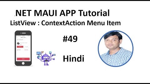.NET Maui Tutorial for Beginners 49 - ListView Control with View Cell ContextAction in Hindi