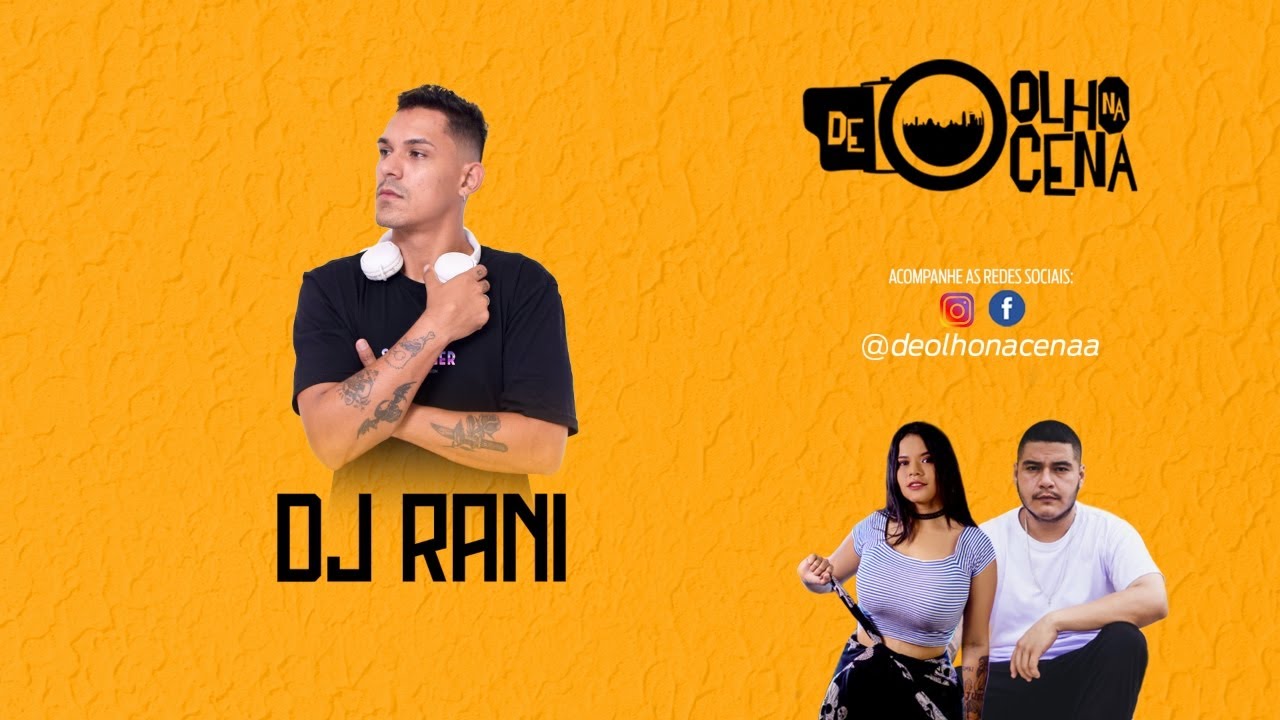 De Olho Na Cena PodCast - Ep.07 Entrevista com DJ RANI - YouTube