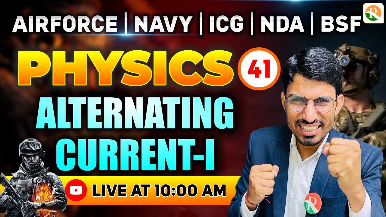 Alternating Current -1 | Airforce, Navy, ICG, BSF, NDA | Airforce Physics Classes | BSF