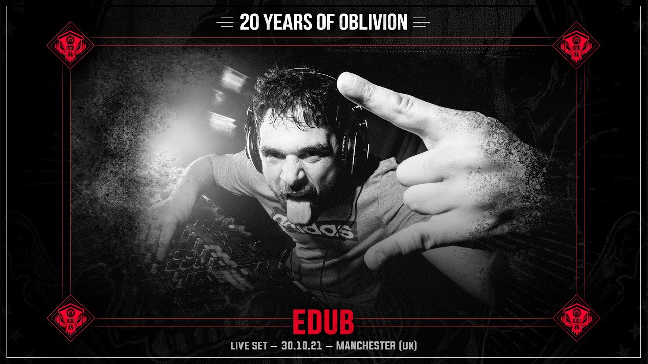 EDUB LIVE  20 YEARS OF OBLIVION 30102021