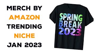 Details Trending Niches For Merch By Amazon - Spring Break  2023 - Merch By Amazon Trending Niches News
