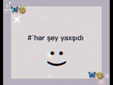 Hər şey yaxşıdı.Bir mən yaxşı deyləm😴🥀 - WhatsAap ucun qisa videolar