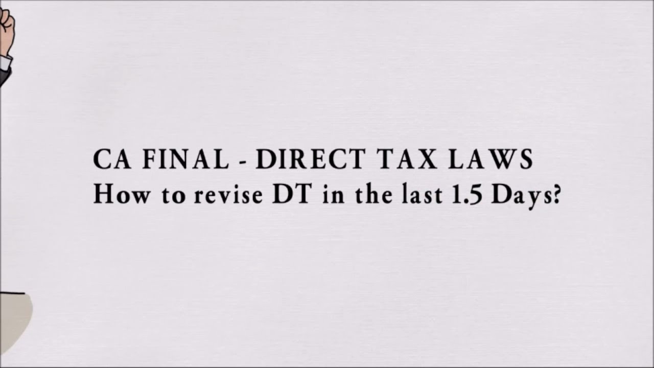 How to revise and pass in CA Final Direct Tax Laws (DT)? - YouTube