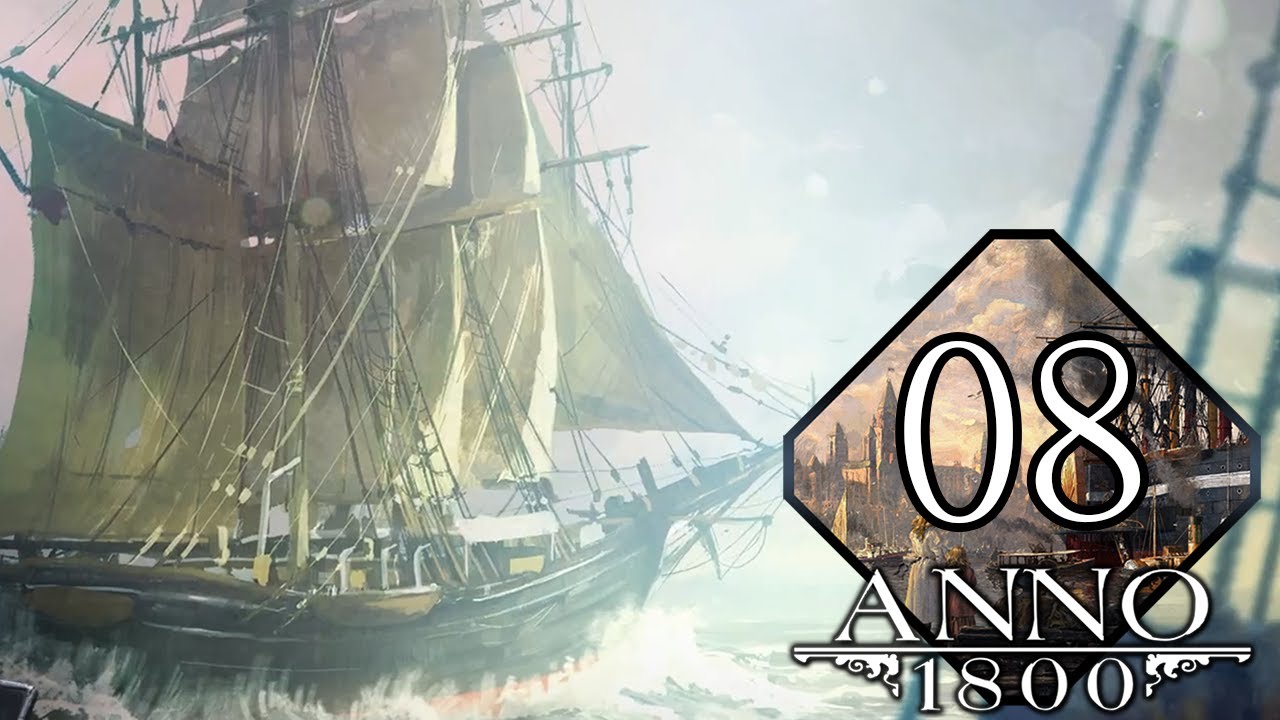 Anno 1800 Expedition In Die Neue Welt Expidition in die NEUE WELT - ANNO 1800+DLC´s #08 [1080][STREAM] - YouTube