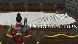 WASTING XP INTRODUCTION