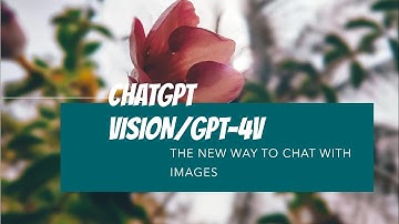 ChatGPT Vision GPT 4V : The New Way to Chat with Images