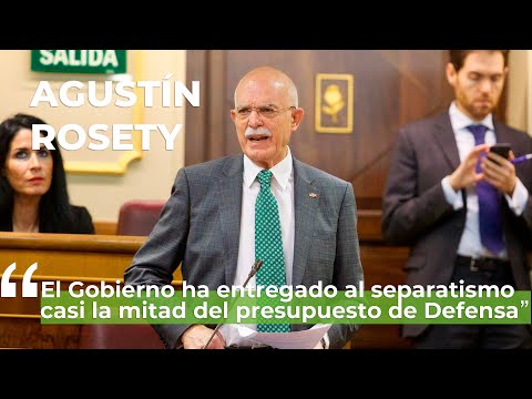 Agustín Rosety: “El Gobierno ha entregado al separatismo casi la mitad del presupuesto de Defensa”