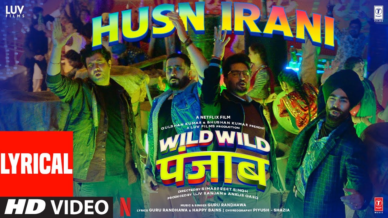 Wild Wild Punjab: Husn Irani (Lyrics) Guru Randhawa | Varun Sharma, Sunny Singh, Jassie Gill, Manjot