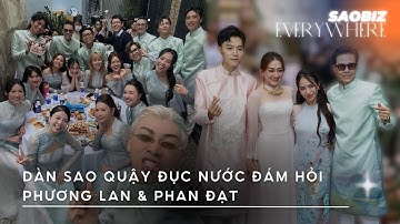 Lan Ngọc, Khả Như, Huỳnh Phương, ST Sơn Thạch và dàn sao quậy đục nước đám hỏi Phương Lan & Phan Đạt
