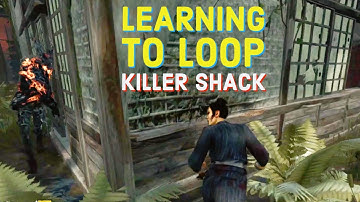 Learning To Loop Killer Shack! Dead By Daylight Gameplay