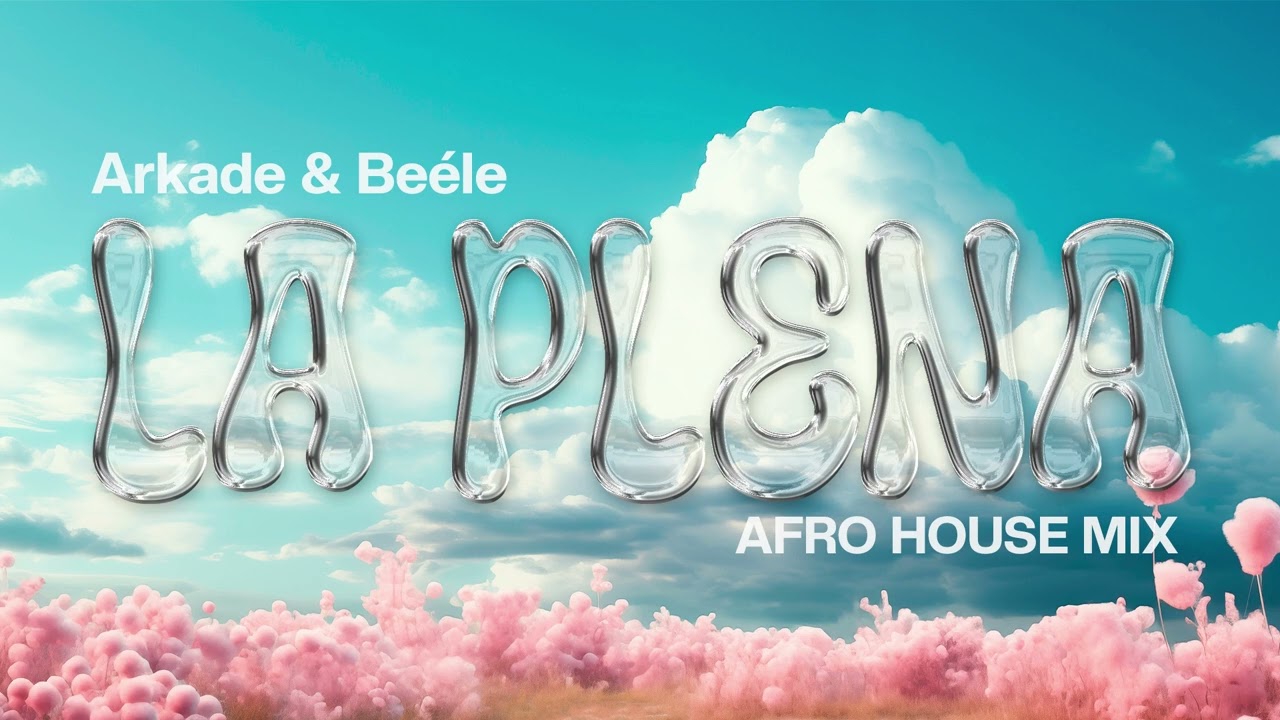 Tonton Arkade & Beéle - La Plena (Afro House Mix) di YouTube