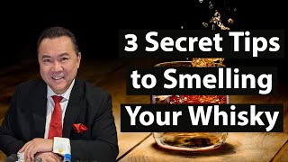 3 Secrets Tips To Smelling Whisky For Beginners & Experts | APWASI | Dr. Clinton Lee