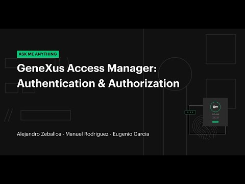 AMA: GeneXus Access Manager: Authentication & Authorization (English)